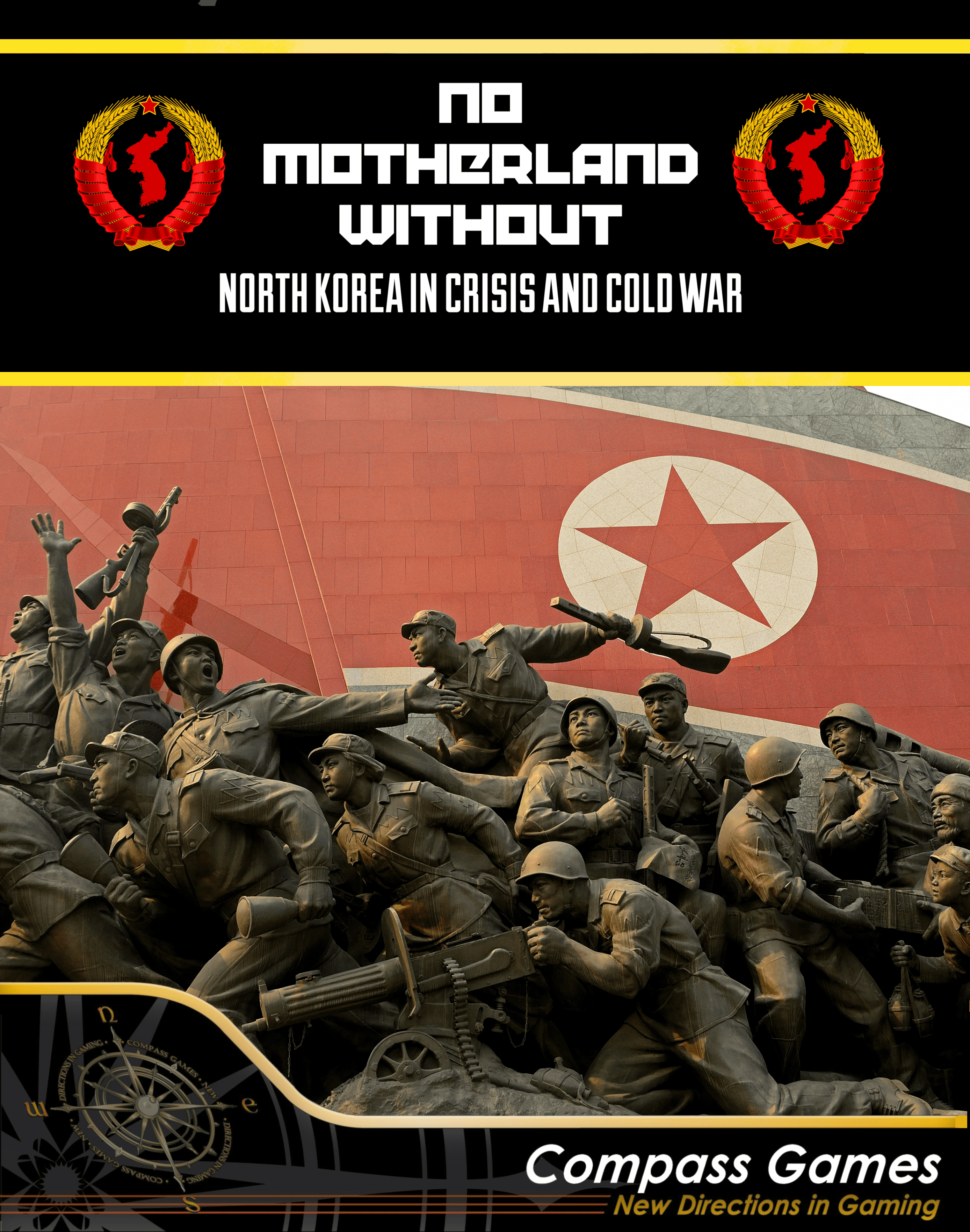 Portada de No Motherland Without: North Korea in Crisis and Cold War